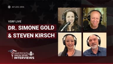 VSRF Live featuring Dr. Simone Gold and Steve Kirsch