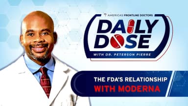 Daily Dose: 'The FDA's Relationship with Moderna' with Dr. Peterson Pierre