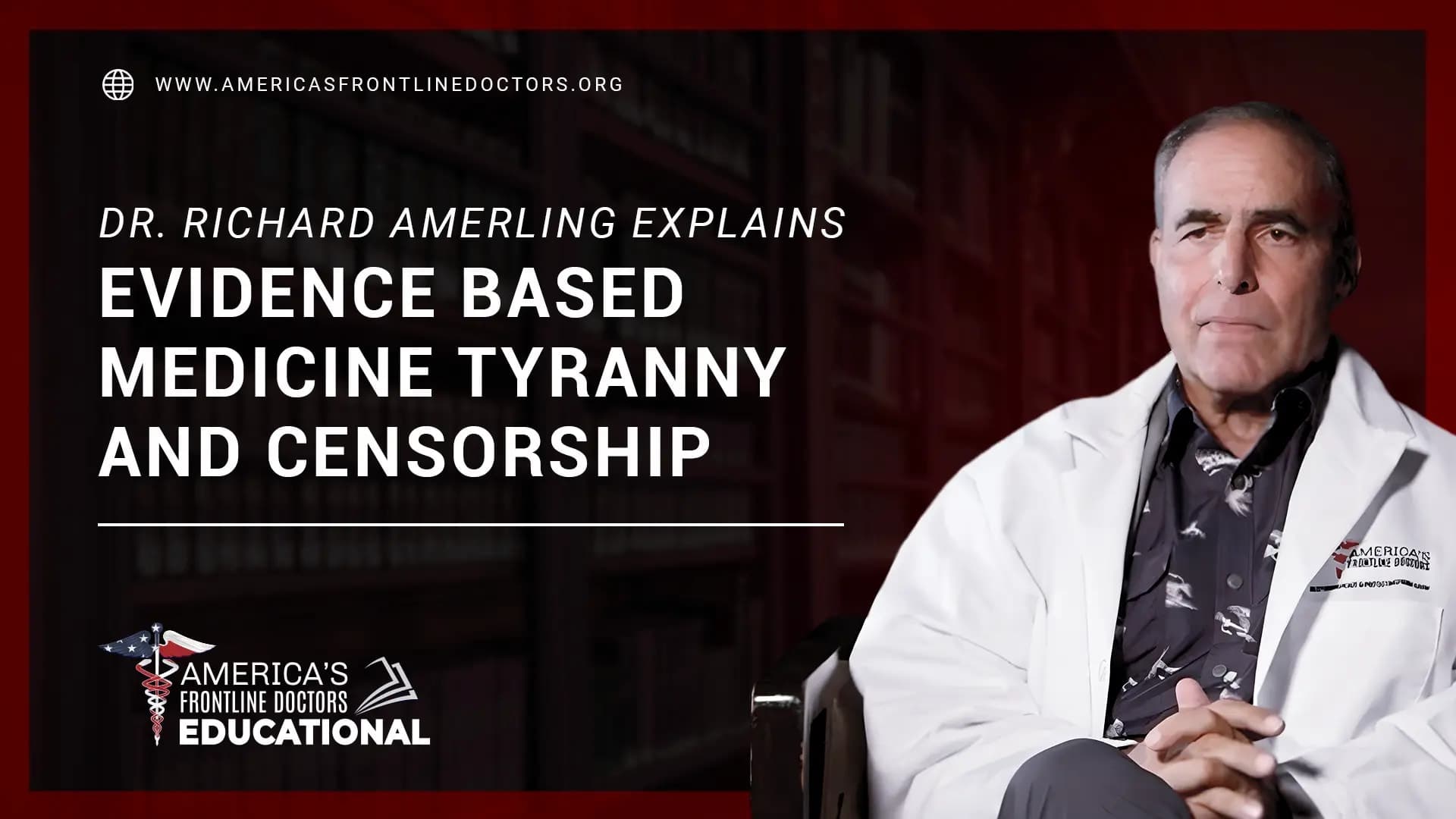 Dr. Richard Amerling explains Evidence Based Medicine, Medical Tyranny and Censorship