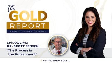 The Gold Report: Ep. 12 'The Process is the Punishment' with Dr. Scott Jensen