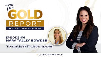 The Gold Report: Ep. 16 'Doing Right is Difficult But Impactful' with Dr. Mary Talley Bowden
